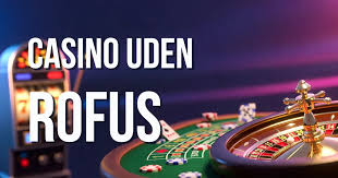 Danske Casino Sider Uden ROFUS En Guide til Spiloplevelser