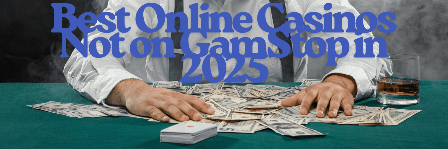 Discover the Best Gambling Websites Not on GamStop